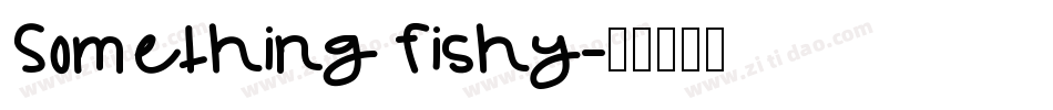 Something Fishy字体转换